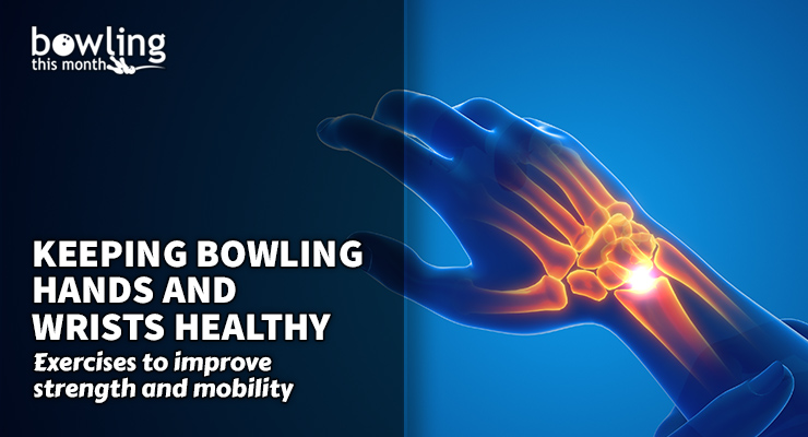 Keeping Bowling Hands and Wrists Healthy