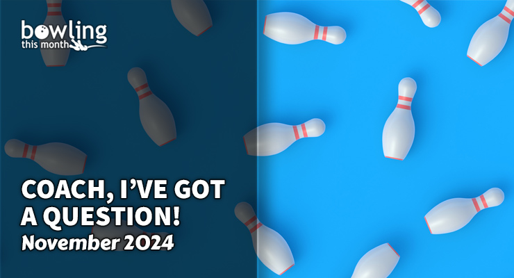 Coach, I’ve Got a Question! – November 2024 1 Coach, I’ve Got a Question! – November 2024