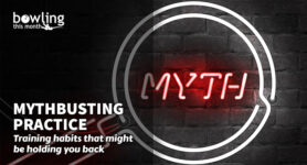 Mythbusting Practice | Bowling This Month