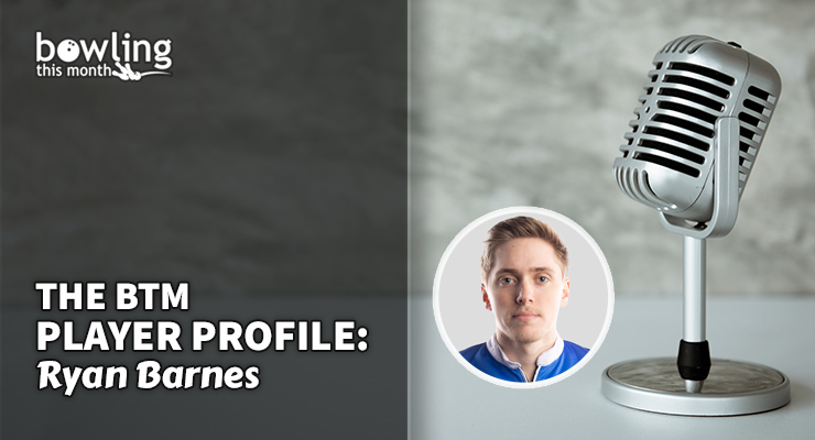 The BTM Player Profile: Ryan Barnes 1 The BTM Player Profile: Ryan Barnes