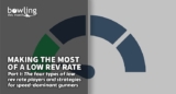Making the Most of a Low Rev Rate – Part 1