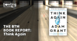 The BTM Book Report: ‘Think Again’