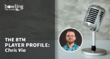 The BTM Player Profile: Chris Via