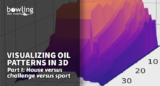 Visualizing Oil Patterns in 3D – Part 1