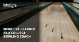 What I’ve Learned as a College Bowling Coach